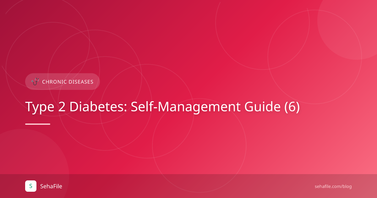 Type 2 Diabetes: Self-Management Guide (6)