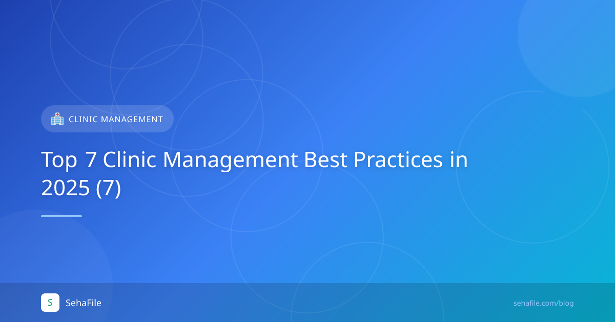 Top 7 Clinic Management Best Practices in 2025 (7)