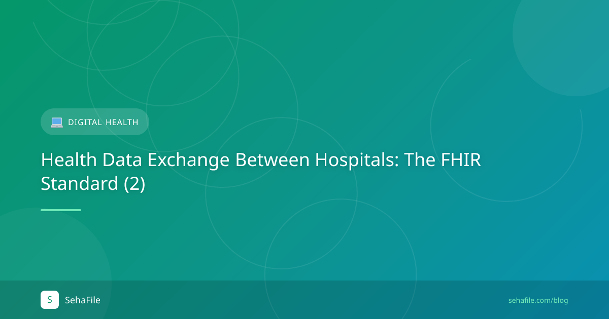 Health Data Exchange Between Hospitals: The FHIR Standard (2)