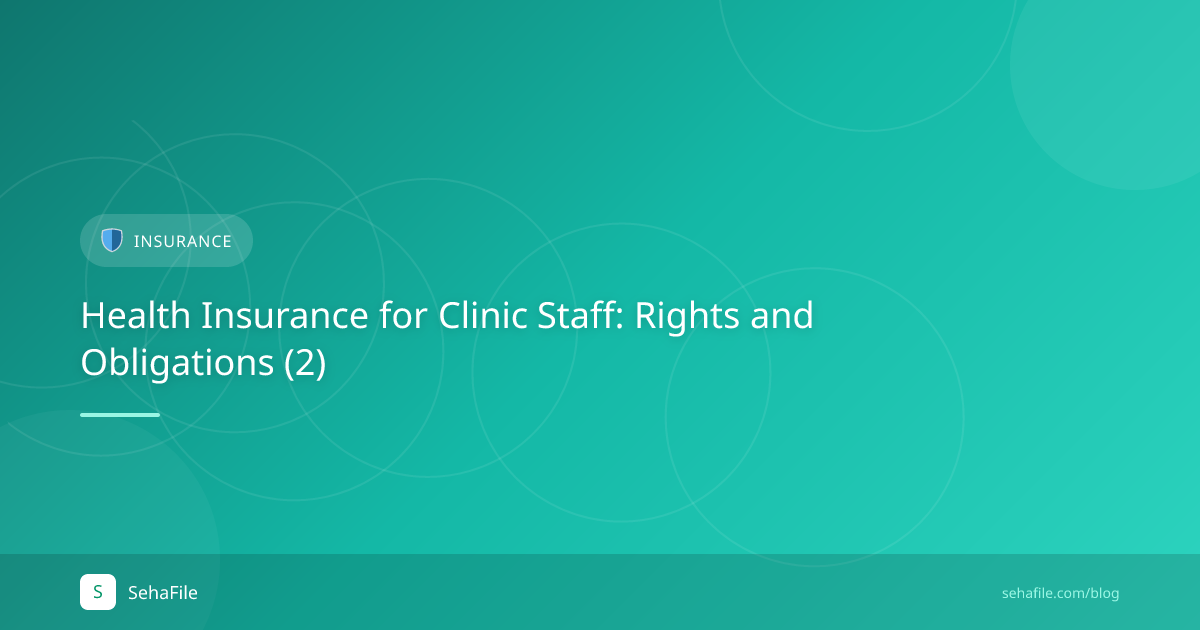 Health Insurance for Clinic Staff: Rights and Obligations (2)