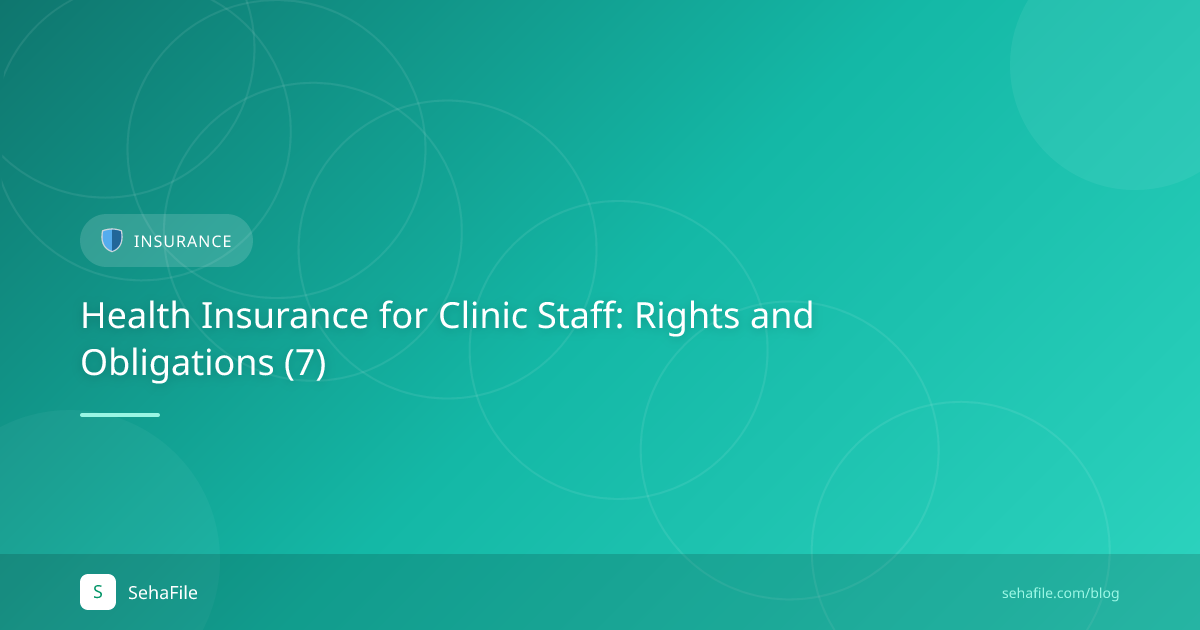 Health Insurance for Clinic Staff: Rights and Obligations (7)