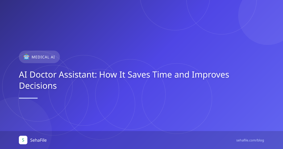 AI Doctor Assistant: How It Saves Time and Improves Decisions