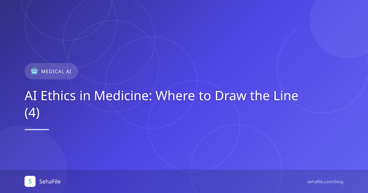 AI Ethics in Medicine: Where to Draw the Line (4)