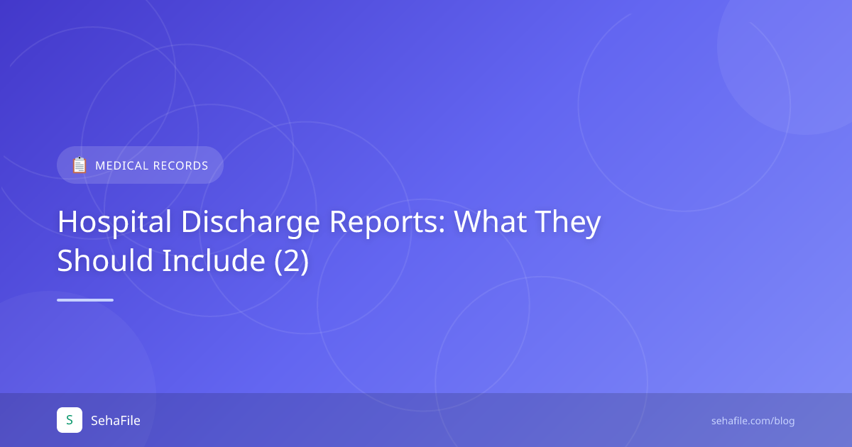 Hospital Discharge Reports: What They Should Include (2)