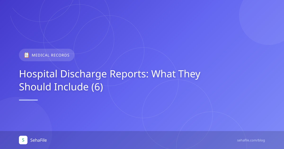 Hospital Discharge Reports: What They Should Include (6)