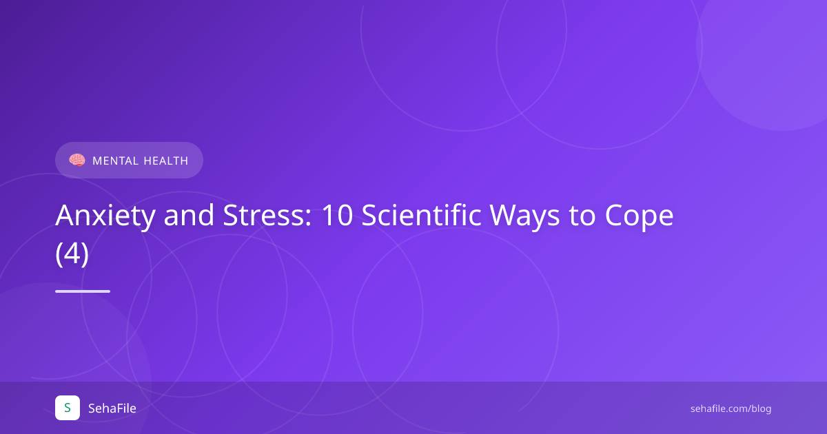 Anxiety and Stress: 10 Scientific Ways to Cope (4)