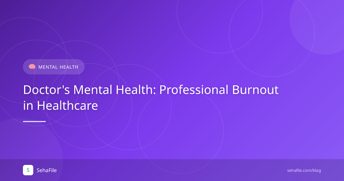 Doctor's Mental Health: Professional Burnout in Healthcare