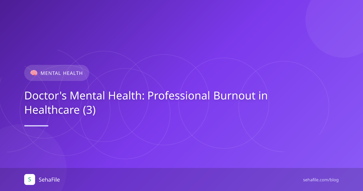 Doctor's Mental Health: Professional Burnout in Healthcare (3)