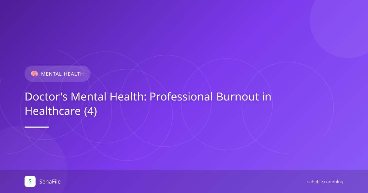 Doctor's Mental Health: Professional Burnout in Healthcare (4)