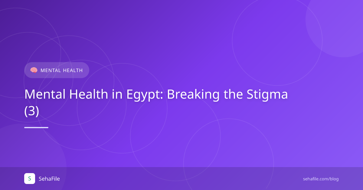 Mental Health in Egypt: Breaking the Stigma (3)