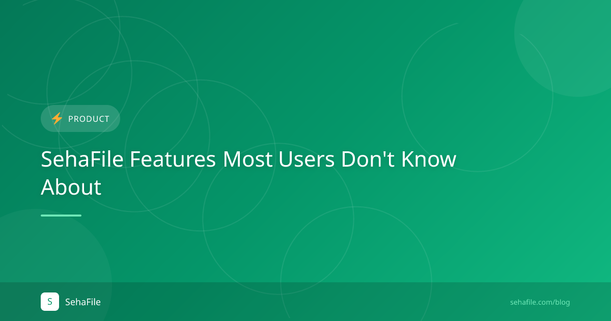 SehaFile Features Most Users Don't Know About