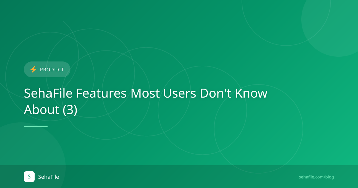 SehaFile Features Most Users Don't Know About (3)
