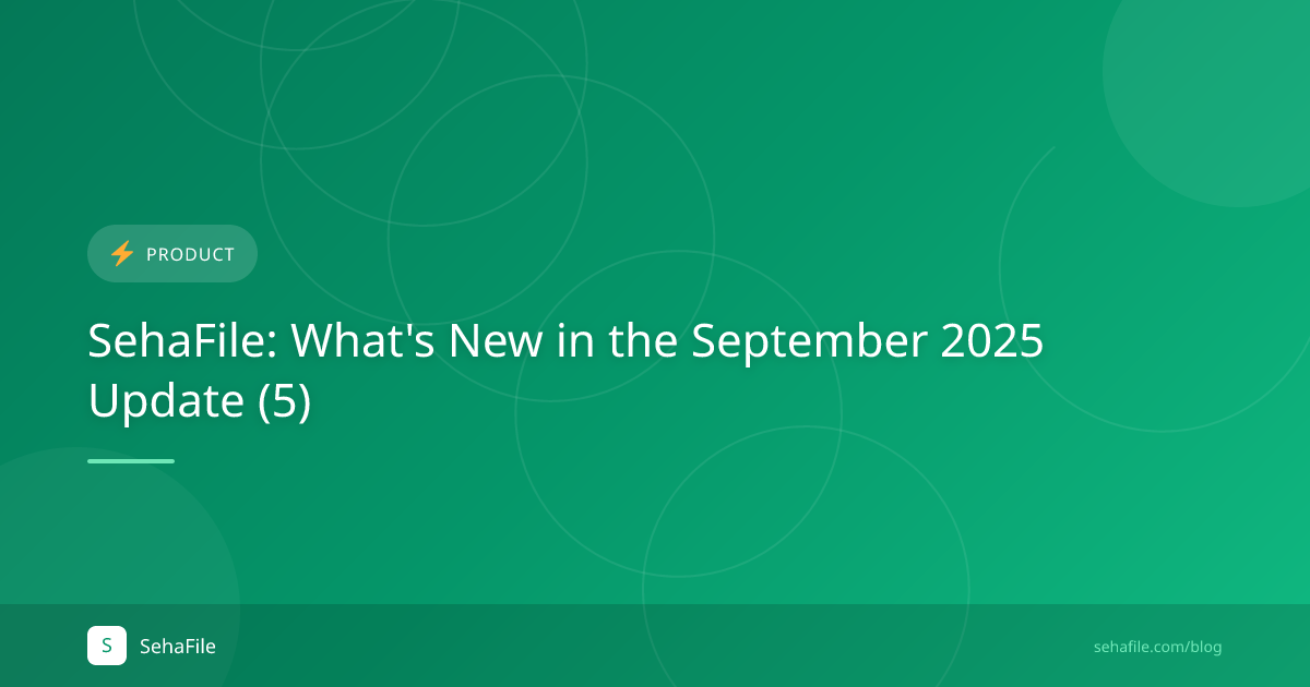 SehaFile: What's New in the September 2025 Update (5)