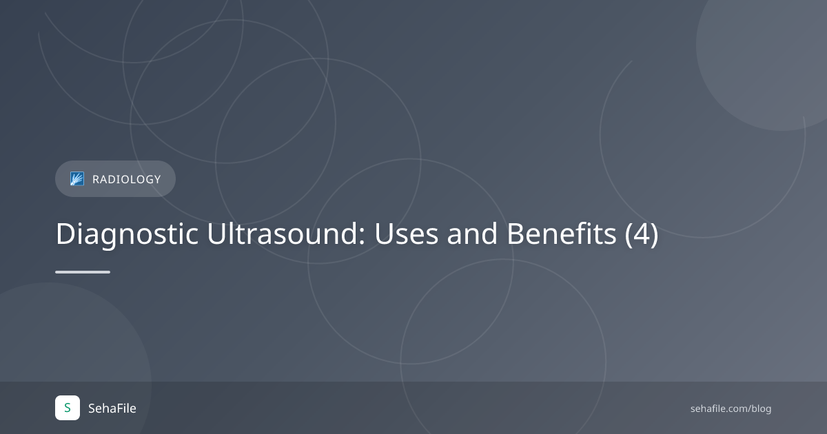Diagnostic Ultrasound: Uses and Benefits (4)