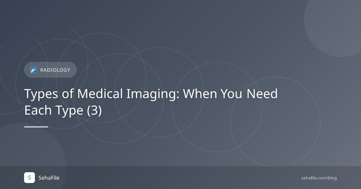 Types of Medical Imaging: When You Need Each Type (3)