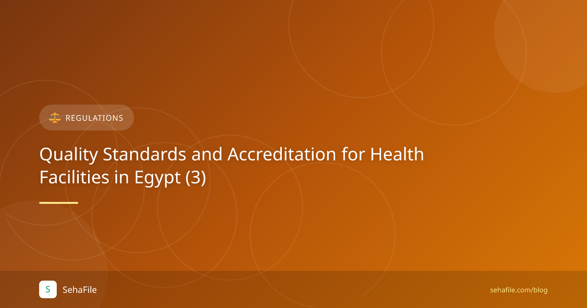 Quality Standards and Accreditation for Health Facilities in Egypt (3)