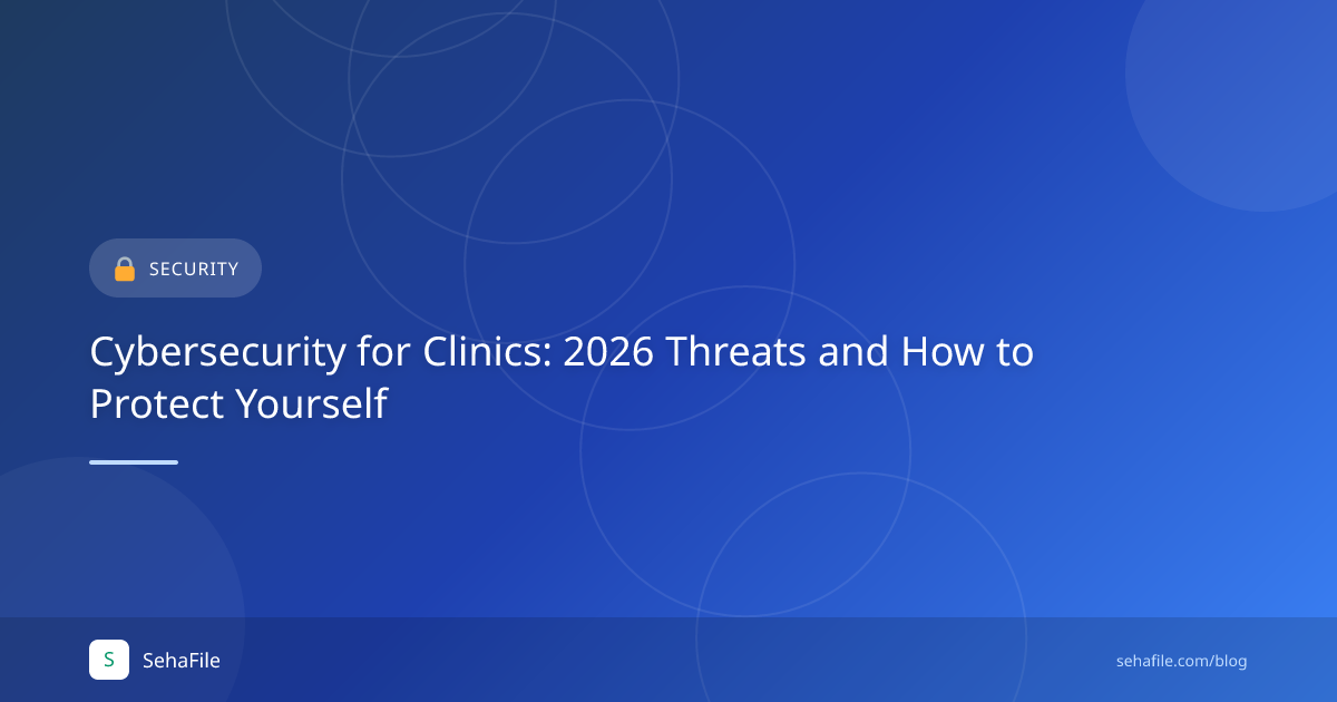 Cybersecurity for Clinics: 2026 Threats and How to Protect Yourself